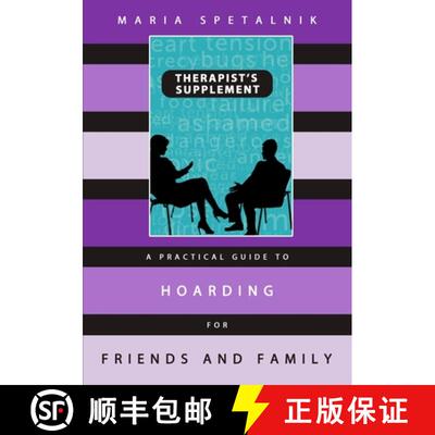 【3-4周达】A Practical Guide to Hoarding for Friends and Family: Therapist's Supplement [9780997938036]