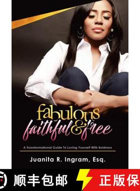 【3-4周达】Fabulous Faithful & Free: A Transformational Guide to Loving Yourself with Boldness [9781973615101]