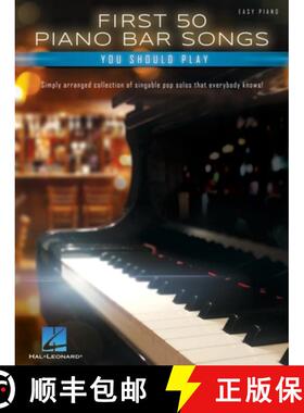 预订 First 50 Piano Bar Songs You Should Play - Simply Arranged Collection of Pop Solos with Lyrics [9798350109375]