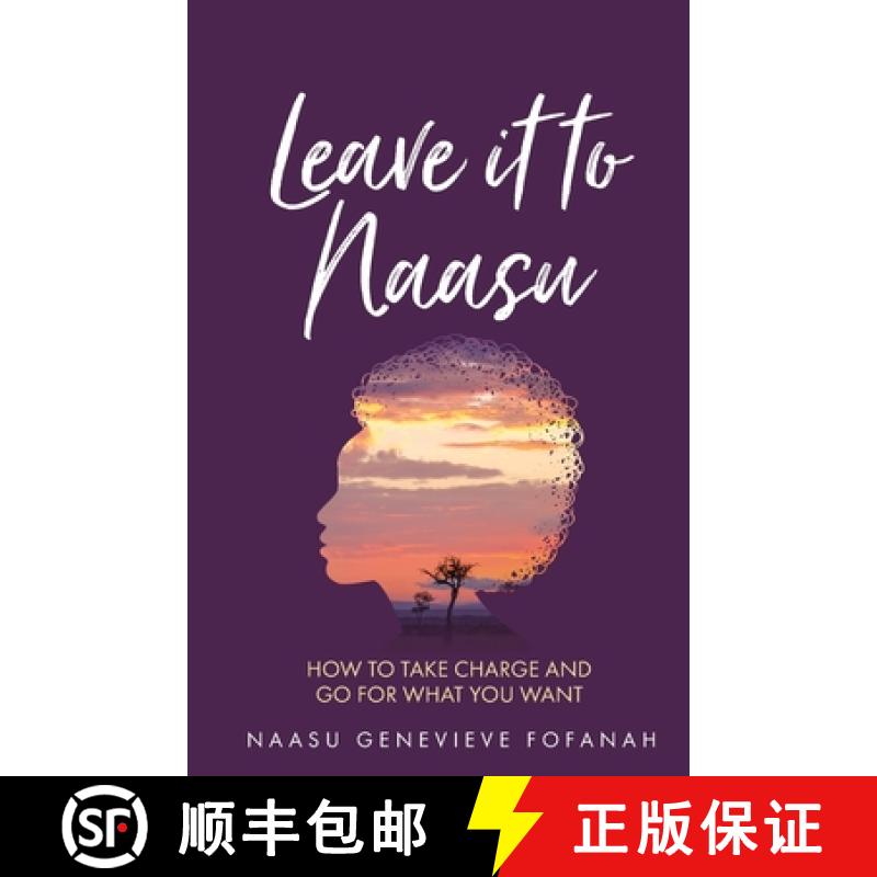 【3-4周达】Leave It to Naasu: How to Take Charge and Go for What You Want [9781781334645]