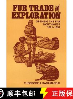 预订 Fur Trade and Exploration – Opening the Far Northwest, 1821–1852 [9780806120935]