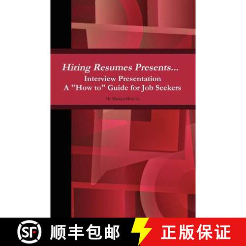 【3-4周达】Hiring Resumes Presents... Interview Presentation A How to Guide for Job Seekers [9781257842889]
