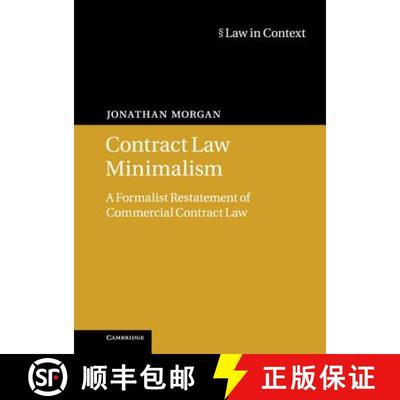 【3-4周达】Contract Law Minimalism: A Formalist Restatement of Commercial Contract Law - Contract Law... [9781107021075]