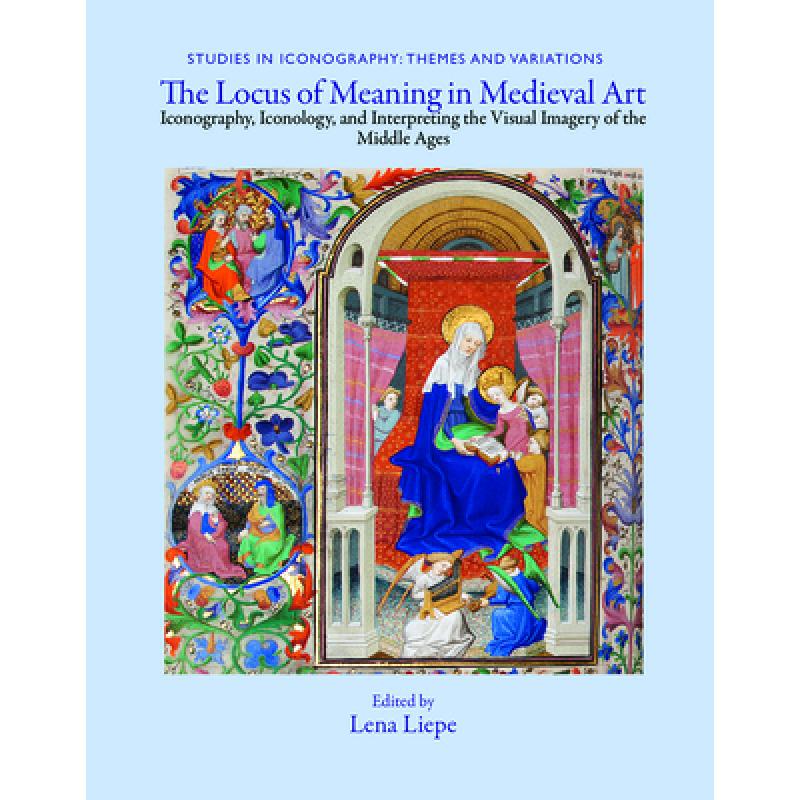 预订 the locus of meaning in medieval art. [9781580443432]