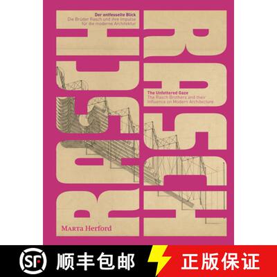 【3-4周达】The Rasch Brothers and Their Influence on Modern Architecture: The Unfettered Gaze [9783803007803]