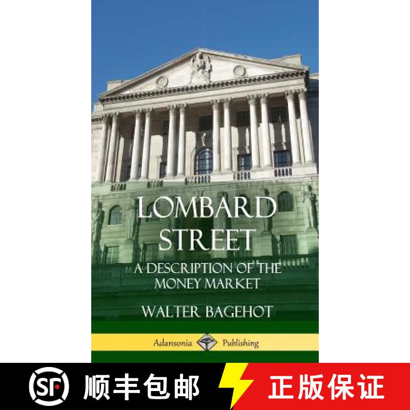 【3-4周达】Lombard Street: A Description of the Money Market (Hardcover) [9781387997664]