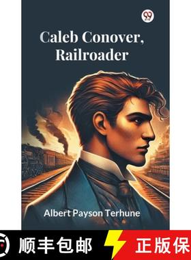 预订 Caleb Conover, Railroader (Edition1) [9789370423725]