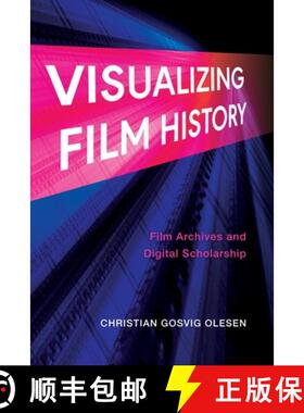 【3-4周达】Visualizing Film History – Film Archives and Digital Scholarship [9780253071835]