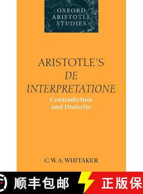 【3-4周达】Aristotle's de Interpretatione: Contradiction and Dialectic [9780199254194]