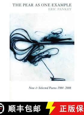【3-4周达】The Pear as One Example: New & Selected Poems 1984-2008 [9781931337397]