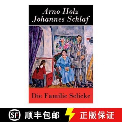 【3-4周达】Die Familie Selicke: Drama in drei Aufzügen [9788027315611]