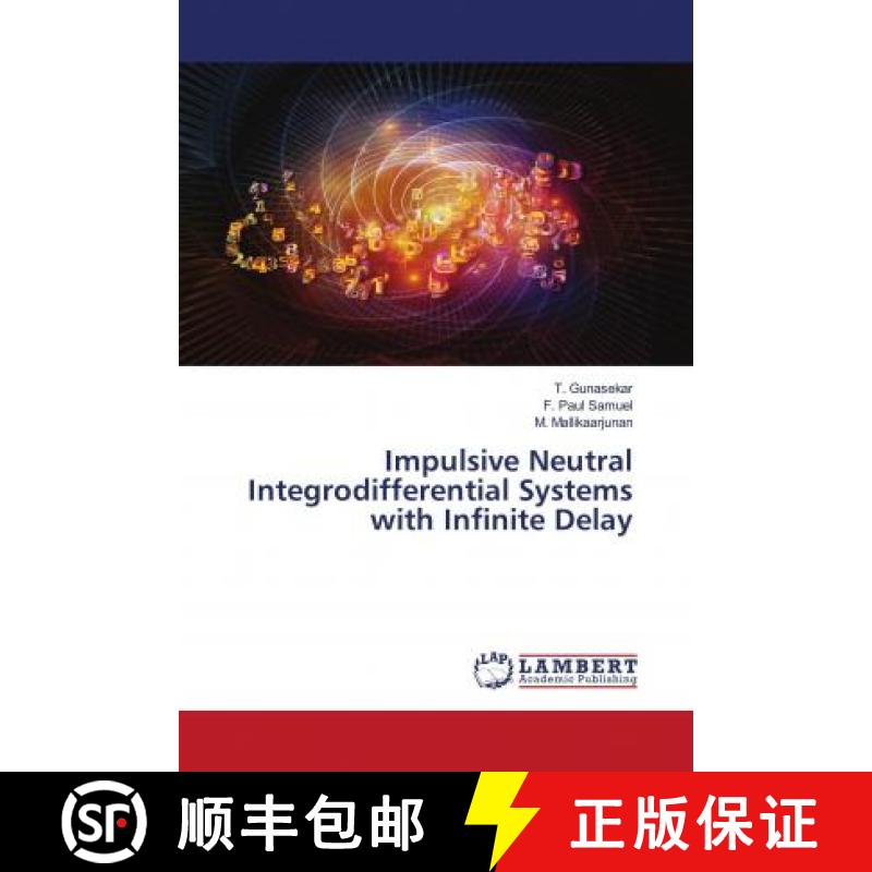 预订 Impulsive Neutral Integrodifferential Systems with Infinite Delay [9786202679169]
