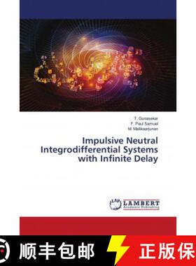 预订 Impulsive Neutral Integrodifferential Systems with Infinite Delay [9786202679169]
