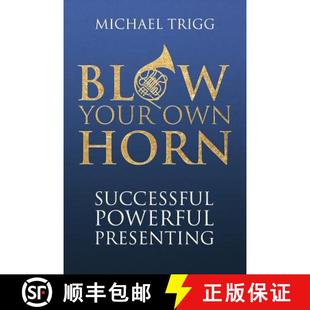 Own Horn 9781908693051 Blow Presenting Your Powerful 预订 Successful