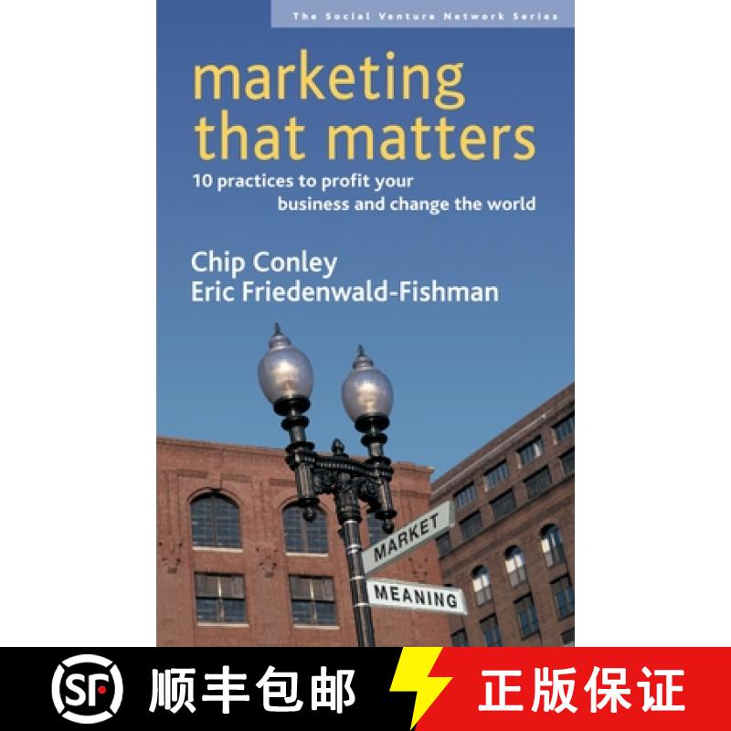 【3-4周达】Marketing That Matters: 10 Practices to Profit Your Business and Change the World: 10 Prac... [9781576753835]