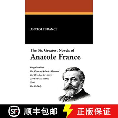 【3-4周达】The Six Greatest Novels of Anatole France [9781434410825]
