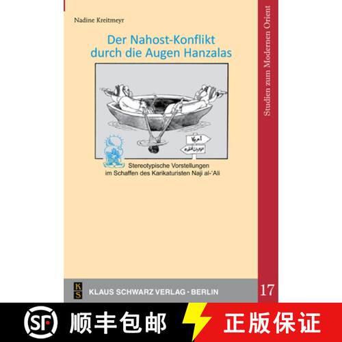 【3-4周达】精装 Der Nahostkonflikt Durch Die Augen Hanzalas: Stereotypische Vorstellungen Im Schaffen... [9783879974023]
