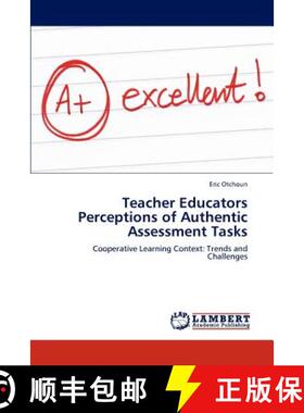 预订 Teacher Educators Perceptions of Authentic Assessment Tasks [9783844395242]