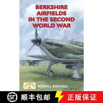 【3-4周达】Berkshire Airfields in the Second World War [9781846743290]