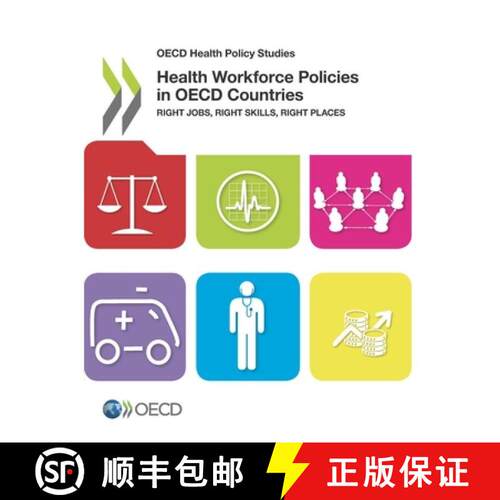 【3-4周达】OECD Health Policy Studies Health Workforce Policies in OECD Countries:  Right Jobs, Right... [9789264239500]