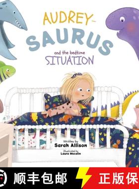 预订 Audrey-Saurus and the Bedtime Situation [9780578927404]
