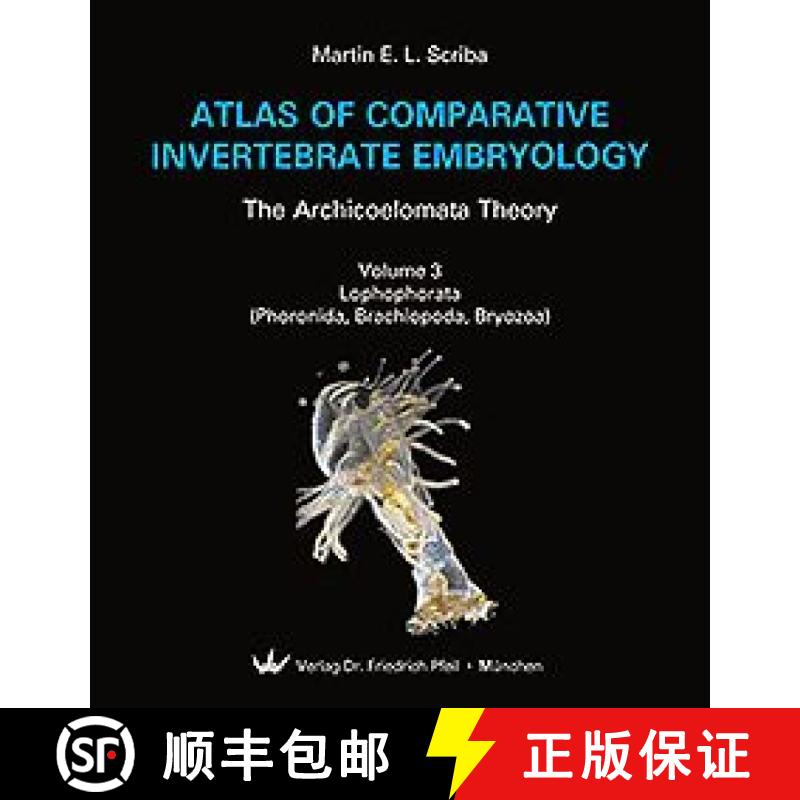 预订 Atlas of Comparative Invertebrate Embryology, Volume 3: Lophophorata (Phoronida, Brachiopoda, Br... [9783899371864]