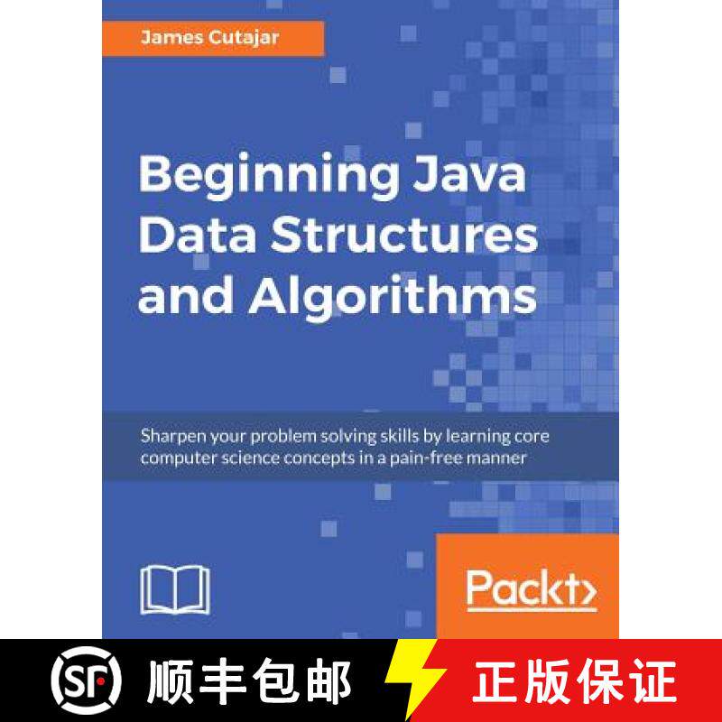 【3-4周达】Beginning Java Data Structures and Algorithms: Sharpen your problem solving skills by lear... [9781789537178]