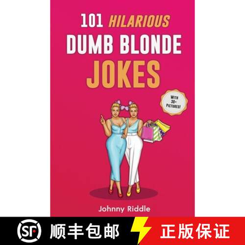 【3-4周达】101 Hilarious Dumb Blonde Jokes: Laugh Out Loud With These Funny Blondes Jokes: Even Your ... [9781952772337]