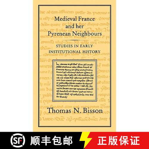 【3-4周达】精装 Mediaeval France and Her Pyrenean Neighbours: Studies in Early Institutional History [9780907628699]