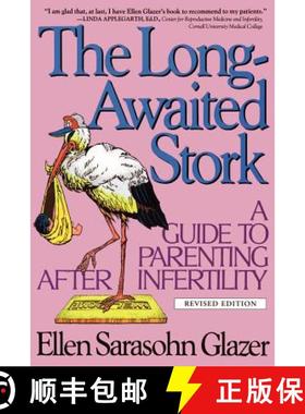 【3-4周达】The Long Awaited Stork: A Guide To Parenting Afterinfertility, Revised Edition (1997 Paper... [9780787940539]