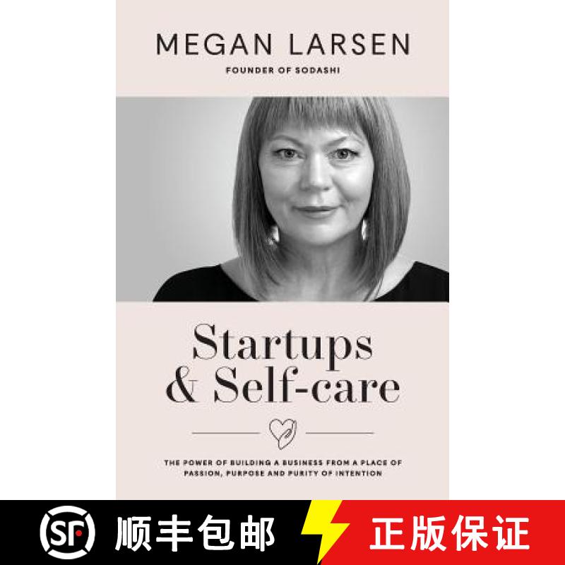 【3-4周达】Startups & Self-care: The Power of Building a Business from a Place of Passion, Purpose an... [9780648425007]