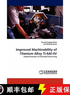 预订 Improved Machinability of Titanium Alloy Ti-6Al-4V [9783838373072]