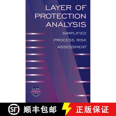 【3-4周达】精装 Layer Of Protection Analysis: Simplified Process Risk Assessment (A Ccps Concept Book... [9780816908110]