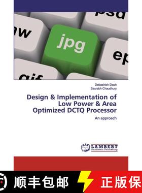 预订 Design & Implementation of Low Power & Area Optimized DCTQ Processor [9786200318152]