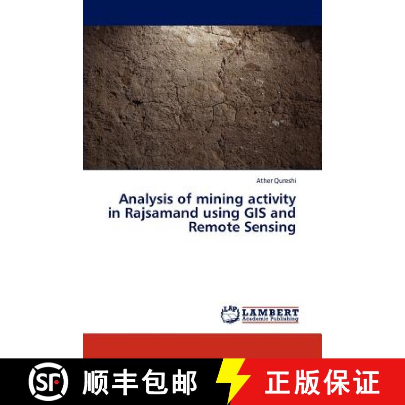 预订 Analysis of mining activity in Rajsamand using GIS and Remote Sensing [9783659315060]
