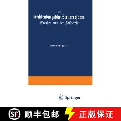 【3-4周达】Die Mecklenburgische Steuerreform, Preussen Und Der Zollverein [9783642512926]
