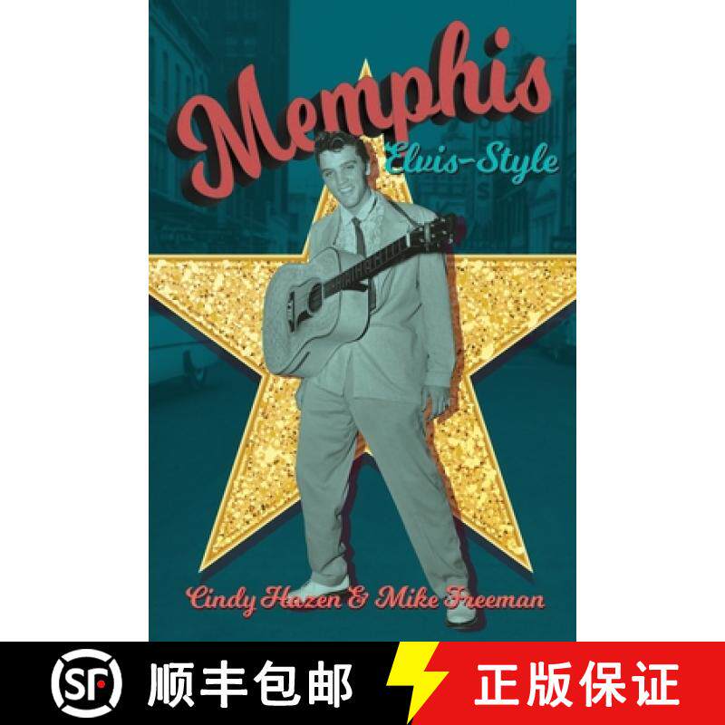 预订 Memphis Elvis-Style: The definitive guidebook to the King's city. [9781736935194]