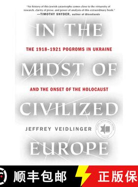 【3-4周达】In the Midst of Civilized Europe: The 1918-1921 Pogroms in Ukraine and the Onset of the Ho... [9781250812124]