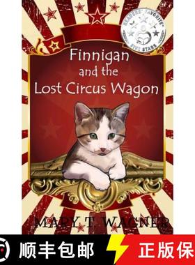 预订 Finnigan and the Lost Circus Wagon [9780692954768]