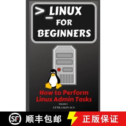 【3-4周达】Linux for Beginners: How to Perform Linux Admin Tasks [9781839381096]