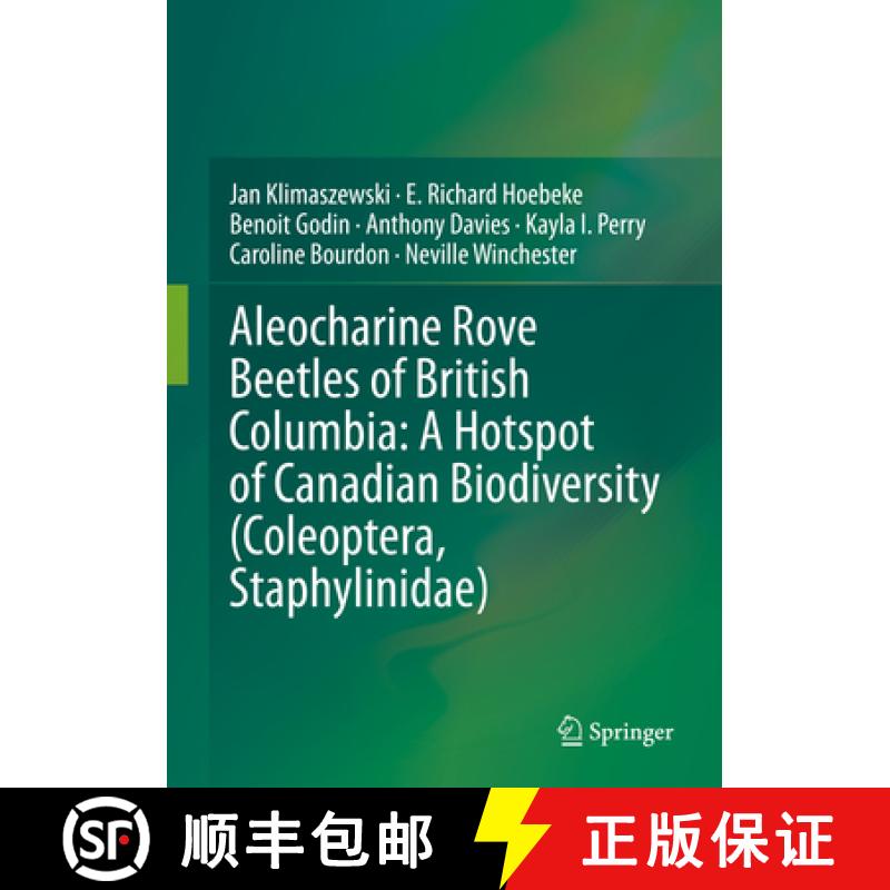 【3-4周达】Aleocharine Rove Beetles of British Columbia: A Hotspot of Canadian Biodiversity (Coleopte... [9783030361730]