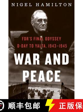 【3-4周达】War and Peace, Volume 3: FDR's Final Odyssey: D-Day to Yalta, 1943-1945 [9780544876804]