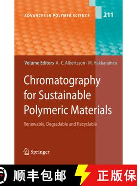 【3-4周达】Chromatography for Sustainable Polymeric Materials : Renewable, Degradable and Recyclable ... [9783642097560]