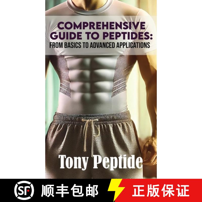 【2-3周达】Comprehensive Guide to Peptides: From Basics to Advanced Applications [9798896191391]