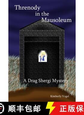 【3-4周达】Threnody in the Mausoleum: A Drag Shergi Mystery [9781329549784]