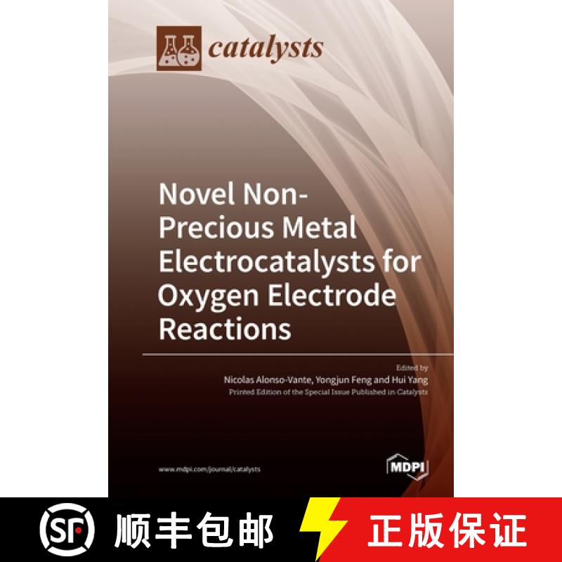 【2-3周达】Novel Non-Precious Metal Electrocatalysts for Oxygen Electrode Reactions [9783039215409]