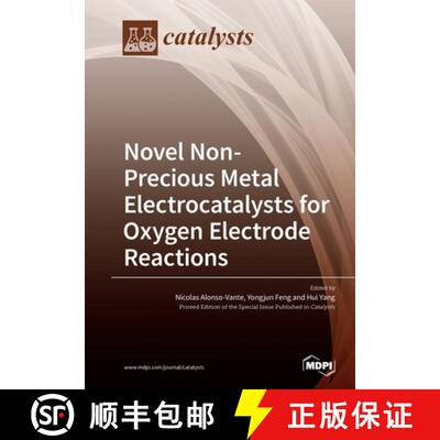【3-4周达】Novel Non-Precious Metal Electrocatalysts for Oxygen Electrode Reactions [9783039215409]