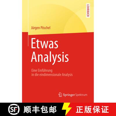 【3-4周达】Etwas Analysis : Eine Einführung in die eindimensionale Analysis [9783658057985]