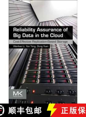 【3-4周达】Reliability Assurance of Big Data in the Cloud: Cost-Effective Replication-Based Storage [9780128025727]