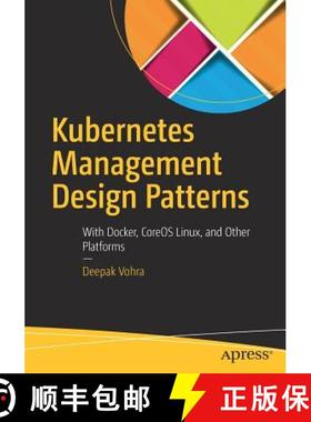 【3-4周达】Kubernetes Management Design Patterns : With Docker, CoreOS Linux, and Other Platforms [9781484225974]